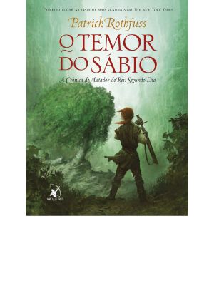 [The Kingkiller Chronicle 02] • O Temor Do Sábio